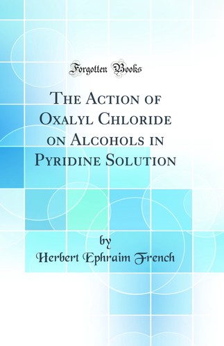 The action oxalyl chloride - action,